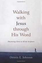 Cover art for Walking with Jesus Through His Word: Discovering Christ in All the Scriptures