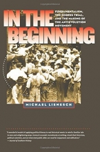 Cover art for In the Beginning: Fundamentalism, the Scopes Trial, and the Making of the Antievolution Movement (H. Eugene and Lillian Youngs Lehman Series)