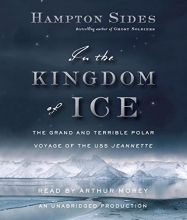 Cover art for In the Kingdom of Ice: The Grand and Terrible Polar Voyage of the USS Jeannette