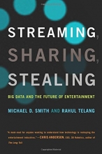 Cover art for Streaming, Sharing, Stealing: Big Data and the Future of Entertainment (MIT Press)