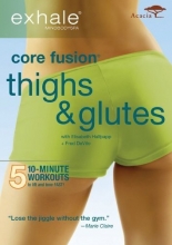 Cover art for Exhale: Core Fusion - Thighs & Glutes