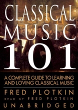 Cover art for Classical Music 101: A Complete Guide to Learning and Loving Classical Music