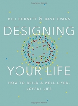 Cover art for Designing Your Life: How to Build a Well-Lived, Joyful Life