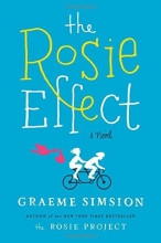 Cover art for The Rosie Effect: A Novel (Don Tillman #2)