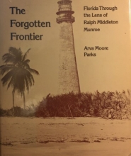 Cover art for The forgotten frontier: Florida through the lens of Ralph Middleton Munroe