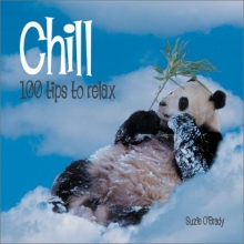 Cover art for Chill: 100 Tips to Relax (100 Tips Series)