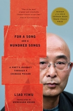 Cover art for For a Song and a Hundred Songs: A Poet's Journey through a Chinese Prison