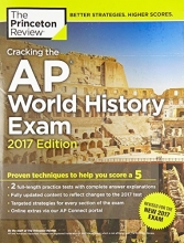 Cover art for Cracking the AP World History Exam, 2017 Edition: Proven Techniques to Help You Score a 5 (College Test Preparation)