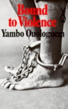 Cover art for Bound to Violence (African Writers Series)