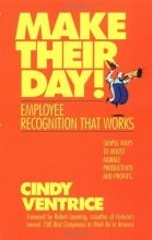 Cover art for Make Their Day!: Employee Recognition That Works