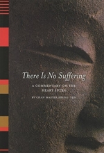 Cover art for There Is No Suffering: A Commentary on the Heart Sutra