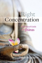 Cover art for Right Concentration: A Practical Guide to the Jhanas