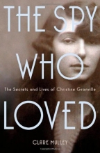 Cover art for The Spy Who Loved: The Secrets and Lives of Christine Granville