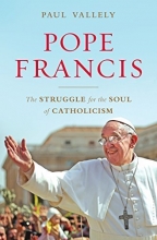 Cover art for Pope Francis: The Struggle for the Soul of Catholicism