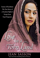 Cover art for Love in a Torn Land: Joanna of Kurdistan: The True Story of a Freedom Fighter's Escape from Iraqi Vengeance
