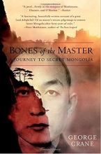 Cover art for Bones of the Master: A Journey to Secret Mongolia
