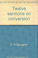 Cover art for Twelve sermons on conversion