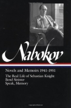Cover art for Vladimir Nabokov : Novels and Memoirs 1941-1951 : The Real Life of Sebastian Knight, Bend Sinister, Speak, Memory (Library of America)