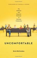 Cover art for Uncomfortable: The Awkward and Essential Challenge of Christian Community