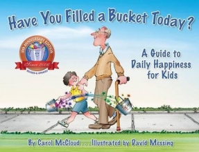 Cover art for Have You Filled a Bucket Today?: A Guide to Daily Happiness for Kids