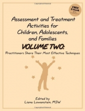 Cover art for Assessment and Treatment Activities for Children, Adolescents, and Families: Volume Two: Practitioners Share Their Most Effective Techniques