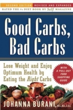 Cover art for Good Carbs, Bad Carbs: Lose Weight and Enjoy Optimum Health and Vitality by Eating the Right Carbs, Second Edition-Revised and Updated