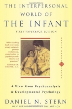 Cover art for The Interpersonal World Of The Infant: A View from Psychoanalysis and Developmental Psychology