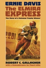 Cover art for Ernie Davis, the Elmira Express: The Story of a Heisman Trophy Winner