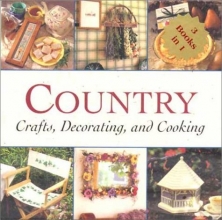Cover art for Country Crafts, Decorating, and Cooking