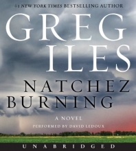 Cover art for Natchez Burning CD: A Novel (Penn Cage Novels)