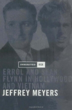 Cover art for Inherited Risk: Errol and Sean Flynn in Hollywood and Vietnam