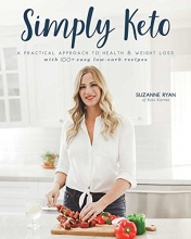 Cover art for Simply Keto: A Practical Approach to Health & Weight Loss, with 100+ Easy Low-Carb Recipes