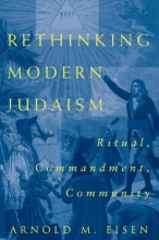 Cover art for Rethinking Modern Judaism: Ritual, Commandment, Community (Chicago Studies in the History of Judaism)