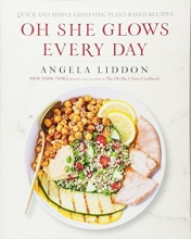 Cover art for Oh She Glows Every Day: Quick and Simply Satisfying Plant-based Recipes