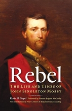 Cover art for Rebel: The Life and Times of John Singleton Mosby