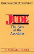 Cover art for Jude- Everyman's Bible Commentary: The Acts of the Apostates (Everyman's Bible Commentaries)