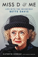 Cover art for Miss D and Me: Life with the Invincible Bette Davis