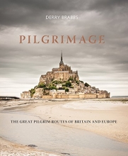 Cover art for Pilgrimage: The Great Pilgrim Routes of Britain and Europe