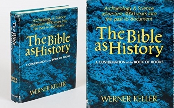 Cover art for The Bible as History - Archaeology & Science adventure 4000 years into the past to document the Bible as History. A Confirmation of the Book of Books. Translated by William Neil.