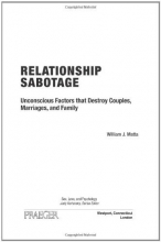 Cover art for Relationship Sabotage: Unconscious Factors that Destroy Couples, Marriages, and Families (Sex, Love, and Psychology)