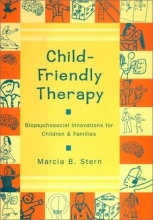 Cover art for Child-Friendly Therapy: Biopsychosocial Innovations for Children and Families (Norton Professional Books)