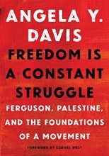 Cover art for Freedom Is a Constant Struggle: Ferguson, Palestine, and the Foundations of a Movement