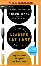 Cover art for Leaders Eat Last: Why Some Teams Pull Together and Others Don't