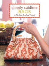 Cover art for Simply Sublime Bags: 30 No-Sew, Low-Sew Projects