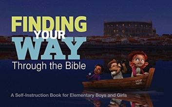 Cover art for Finding Your Way Through the Bible - Common English Bible Version: A Self-Instruction Book for Elementary Boys and Girls