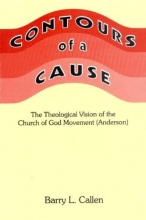 Cover art for Contours of a cause: Theological vision of the Church of God movement (Anderson, Indiana)