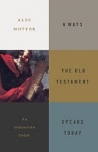 Cover art for 6 Ways the Old Testament Speaks Today: An Interactive Guide