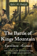 Cover art for The Battle of Kings Mountain: Eyewitness Accounts (American Heritage)