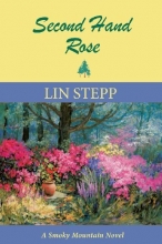 Cover art for Second Hand Rose: A Smoky Mountain Novel (Book Five) (Smoky Mountain Novels)