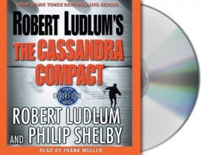 Cover art for Robert Ludlum's The Cassandra Compact: A Covert-One Novel